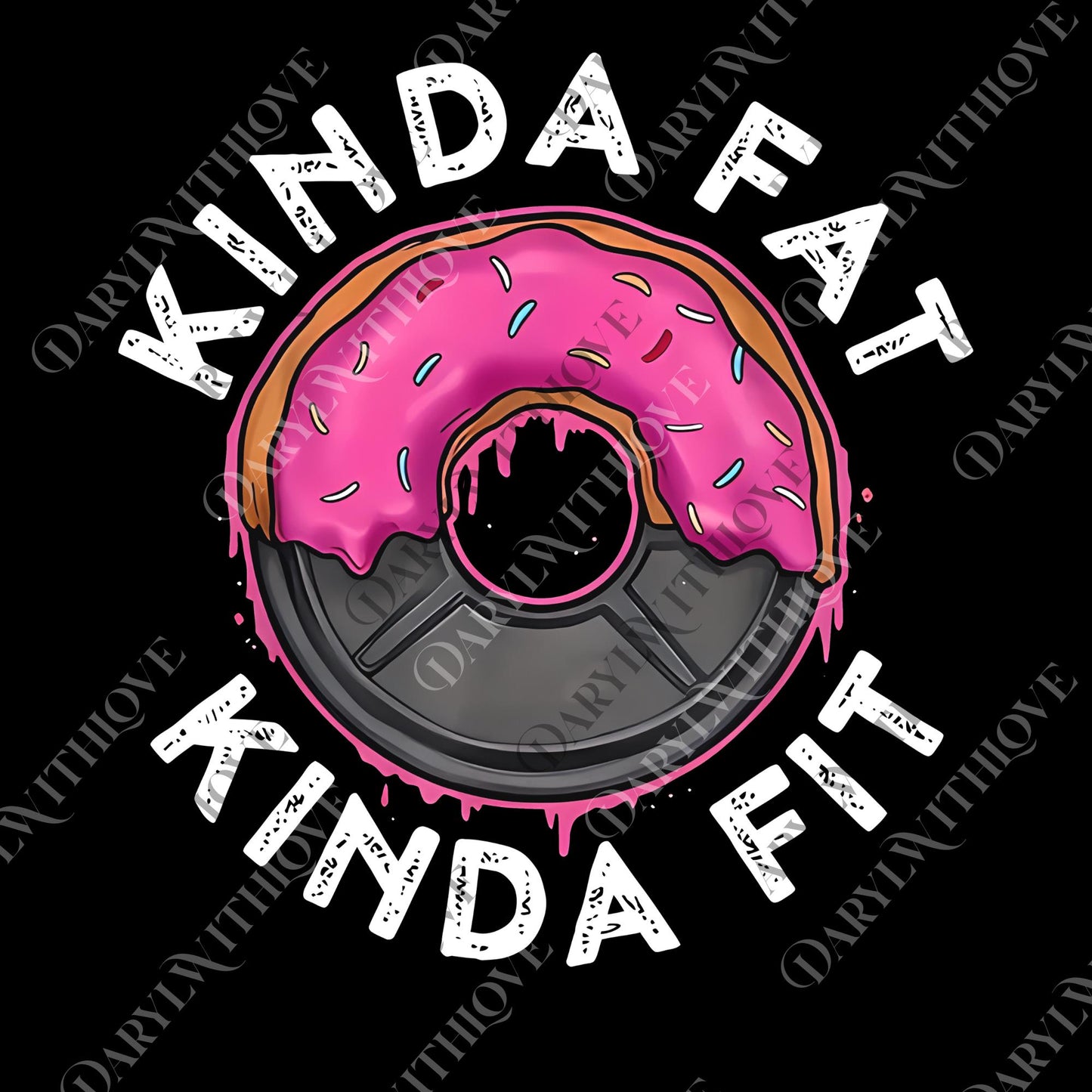 Ootd png, New! Gym Workout Kinda Fat Kinda Fit Funny Doughnut Gift png, MADE IN USA png