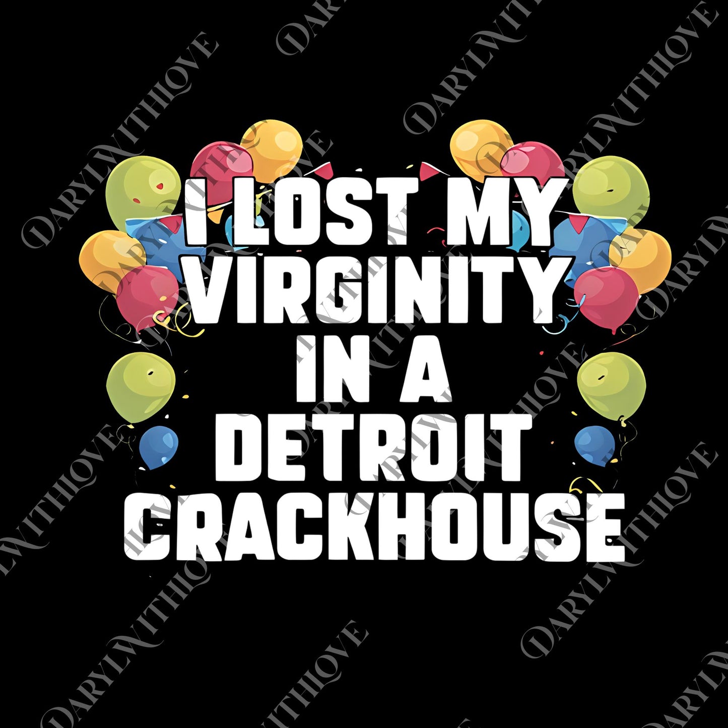 I Lost My Virginity In A Detroit Crackhouse Meme png, Sarcastic png, Ironic png Top