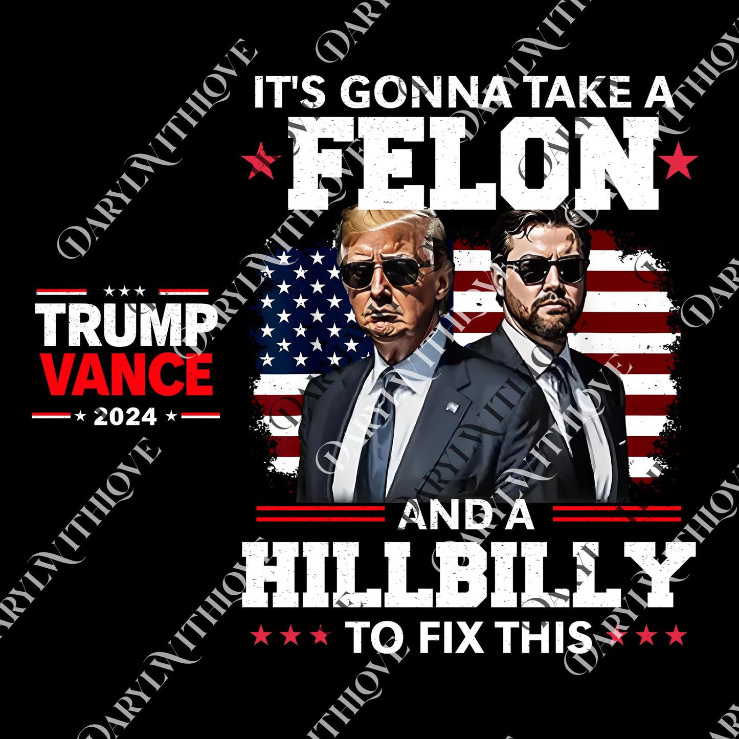 Trump Hillbily 2024 png, Vintage png, Trump Gift, President Trump png, It's Gonna Take A Felon And A Hillbilly To Fix, Digital File
