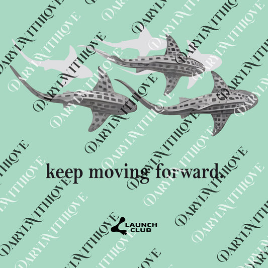 Shark Keep Moving Inspirational Quote png, Positive Message png, Motivational png, Trendy png for Women, Gift for Her