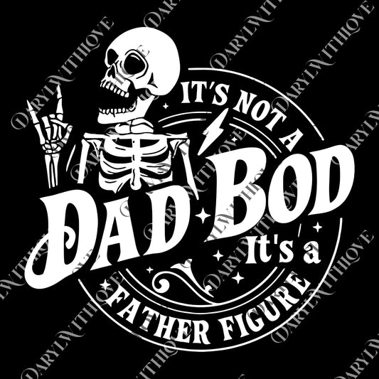 It's Not a Dad Bod It's a Father Figure png, Father's Day png, Father Figure png, Dad Bod png, Dad Bod png, Fathers Day Gift