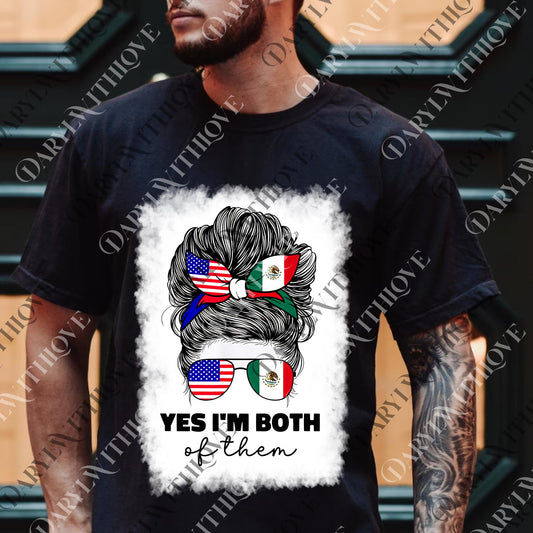 Yes I'm Both Of Them png, USA Mexico Flag png For American Mexican Men Women, Funny Patriotic png, Proud American Mexican png