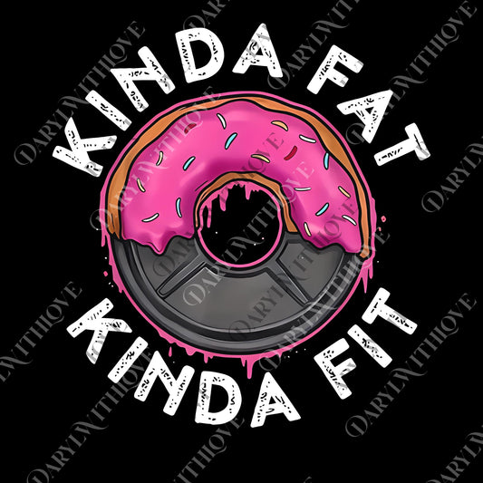 Ootd png, New! Gym Workout Kinda Fat Kinda Fit Funny Doughnut Gift png, MADE IN USA png
