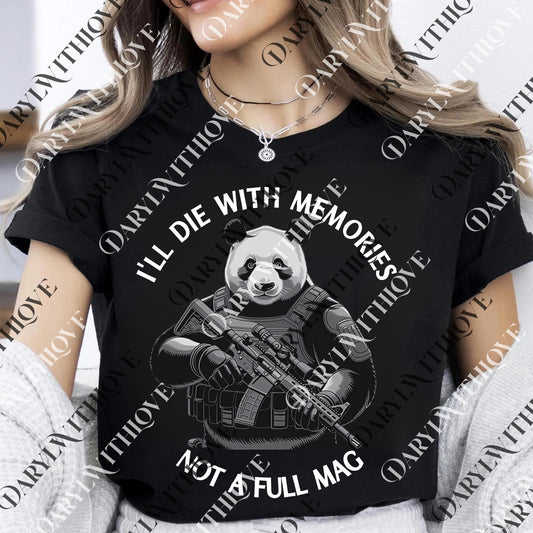 I'll Die with Memories Not a Full Mag png, Adventure Enthusiast png, Motivational Quote png, Outdoor Lifestyle Wear, png, Digital File