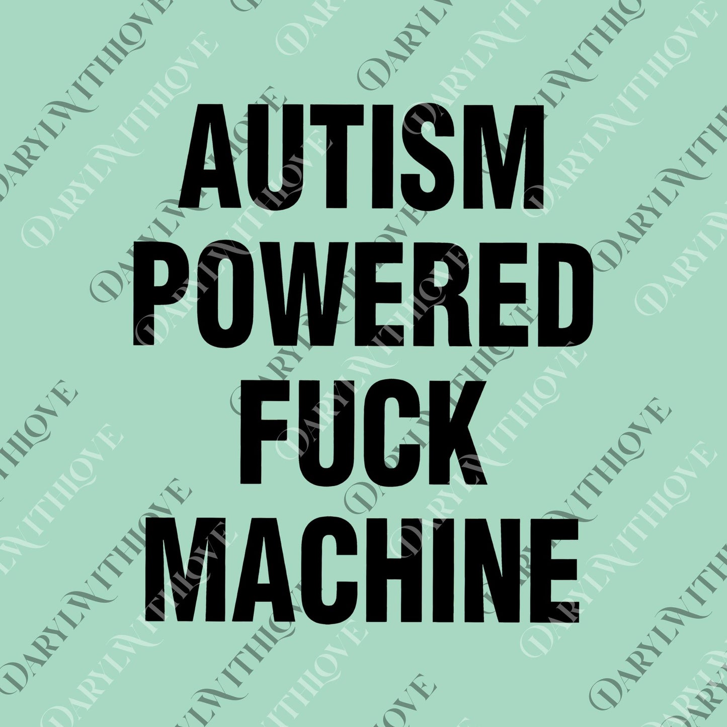 Autism Powered Fuck Machine png, Trending Unisex png, Unique Shirt Gift, Autism Awareness png, Autistic Meme png