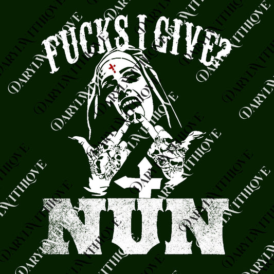 Fck I Give Nun png, Unholy Nun Zero Fucks Given Nun Fuck png, Funny Sarcastic png, Gift Unholy Nun Unisex png