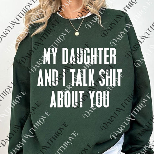 My Daughter and I Talk Sht About You png, My Daughter and I Talk Sht About You png, Family Humor Gift Idea png