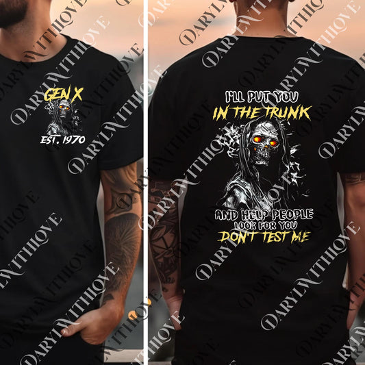 I'll Put You In The Truck png, Gen X 1965 1980 Member Customize Year png, Generation X Raised on Hose Water and Neglect png