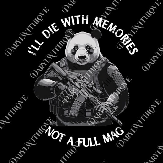I'll Die with Memories Not a Full Mag png, Adventure Enthusiast png, Motivational Quote png, Outdoor Lifestyle Wear, png, Digital File