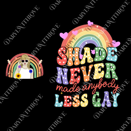 Trendy Sayings LGBT Unisex png, Shade Never Made Anybody Less Gay png, Pride Parade png, Funny Rainbow png, Gaylor pngGift