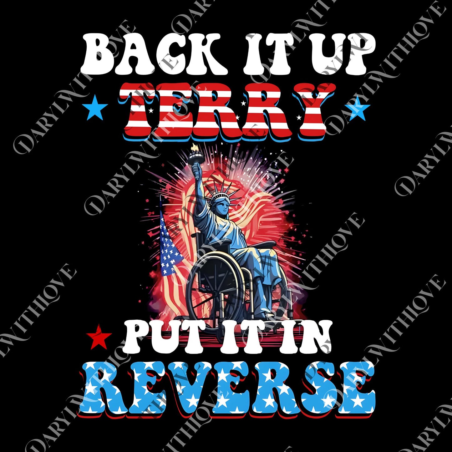 Back It Up Terry png, Funny Wheelchair 4th of July png, Put It In Reverse USA Graphic png
