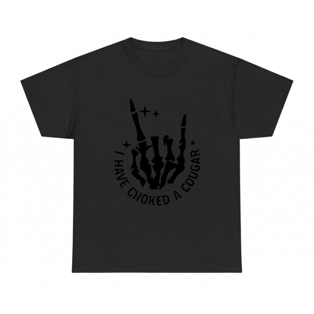 Never Killed a Mountain Lion But I Have Choked a Cougar Funny Quote T-shirt