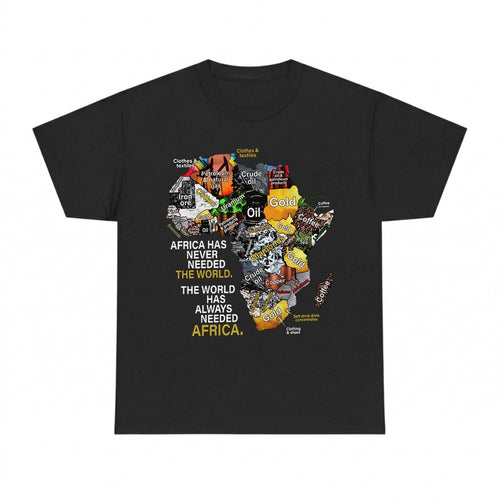 Africa Has Never Need The World Shirt