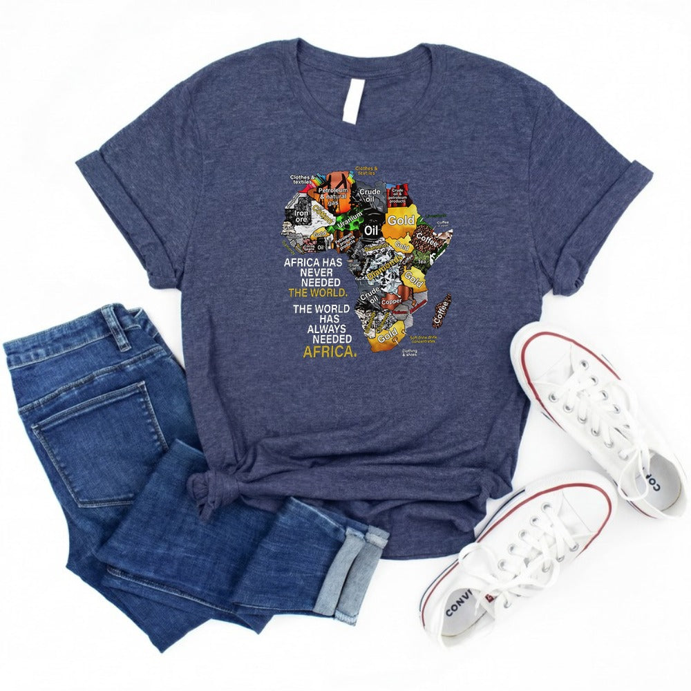 Africa Has Never Need The World Shirt