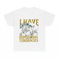 I Have Homosexual Tendencies Funny Werewolf Meme Bootleg Graphic Tshirt