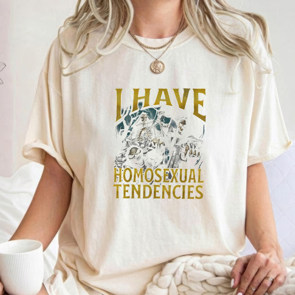 I Have Homosexual Tendencies Funny Werewolf Meme Bootleg Graphic Tshirt