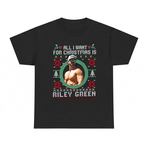 All I Want For Christmas Is Riley Green Sweatshirt