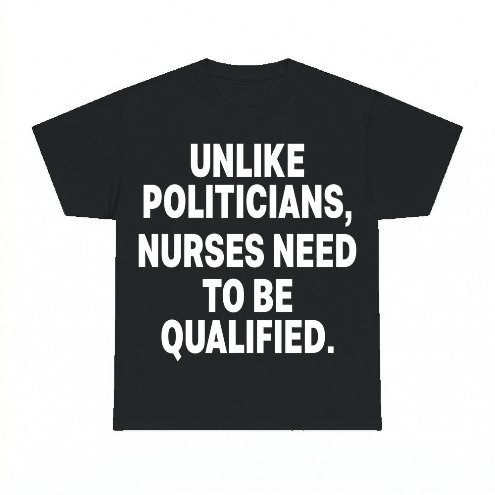 Nurse Need To Be Qualified Shirt - Gildan Unisex Tee