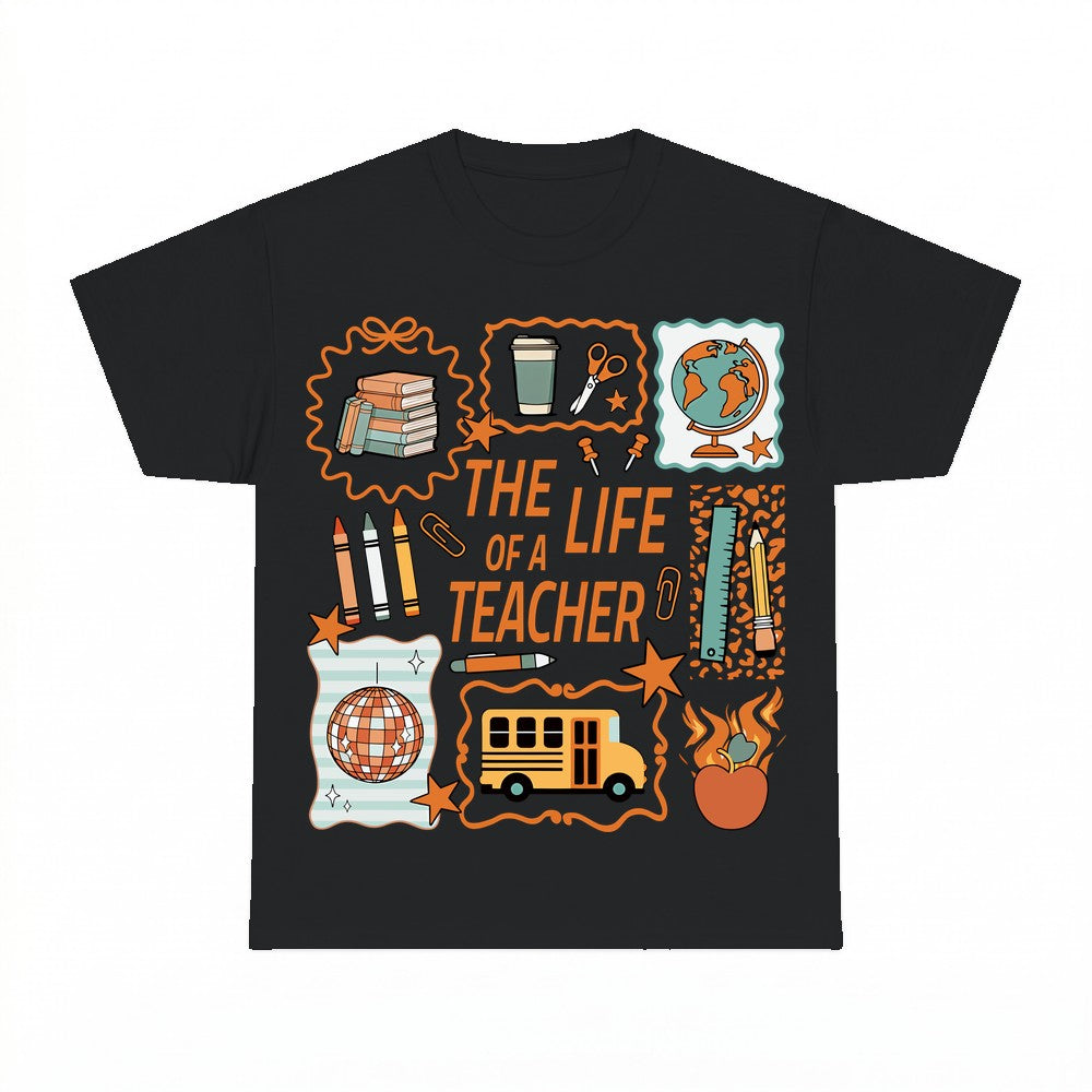 The Life Of A Teacher Shirt - Gildan Unisex Tee
