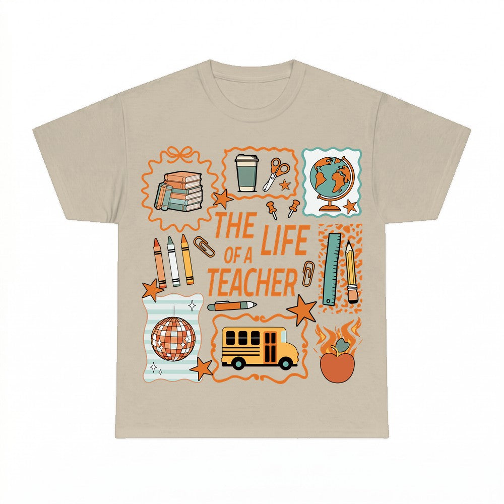 The Life Of A Teacher Shirt - Gildan Unisex Tee