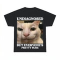 Undiagnosed But Everyone's Pretty Sure Cat Shirt - Gildan Un