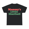 Mommy's Little Meatball Comfort Colors Shirt - Gildan Unisex