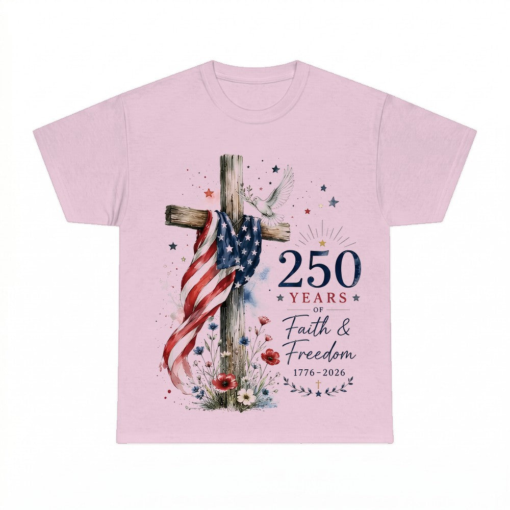 250th Anniversary Faith Freedom T-Shirt, Patriotic American 