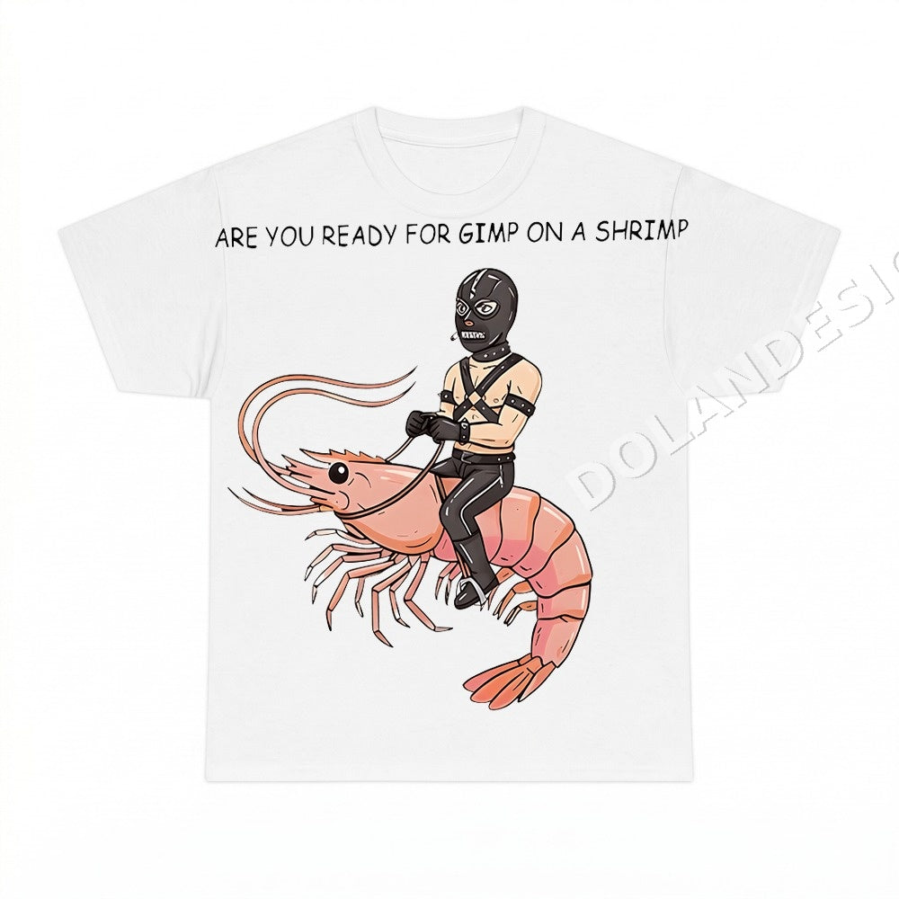 Are You Ready For Gimp On A Shrimp PNG, Funny Humor Digital Download, Instant Download