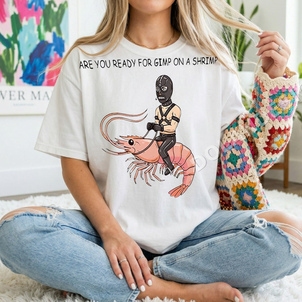 Are You Ready For Gimp On A Shrimp PNG, Funny Humor Digital Download, Instant Download