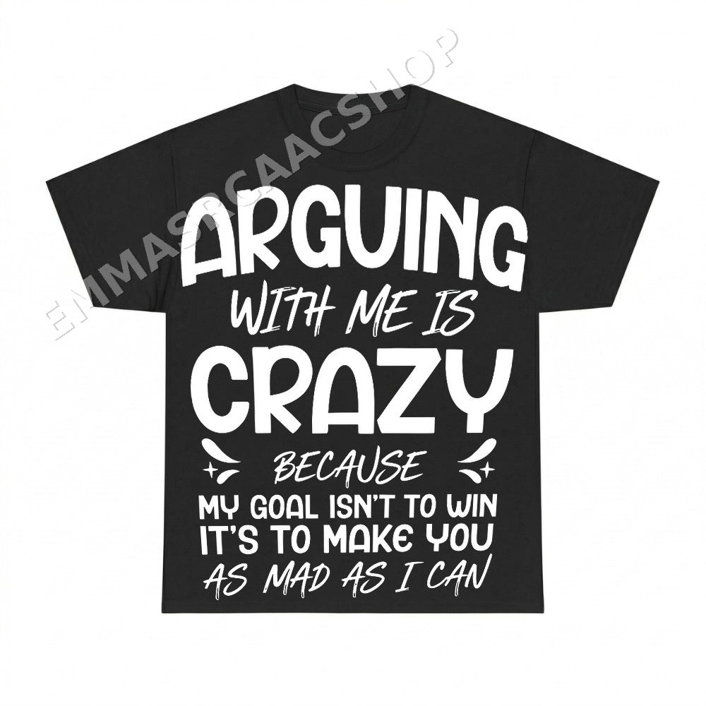 Arguing With Me Is Crazy PNG, Funny Sarcastic Quote Digital Download