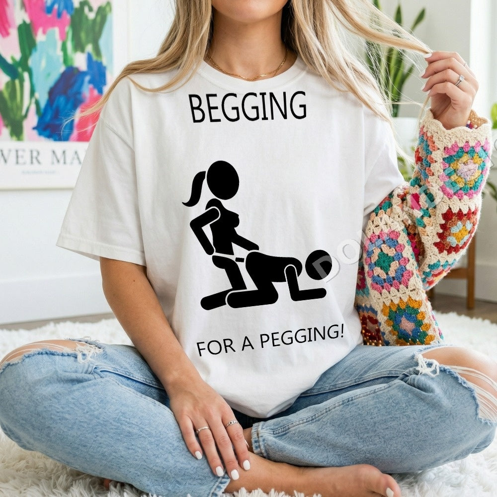 Begging For A Pegging PNG, Adult Humor Digital Download, Funny Sarcastic Clipart