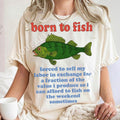 Born to Fish Forced to Sell My Labor PNG, Funny Fishing Humor Digital Download