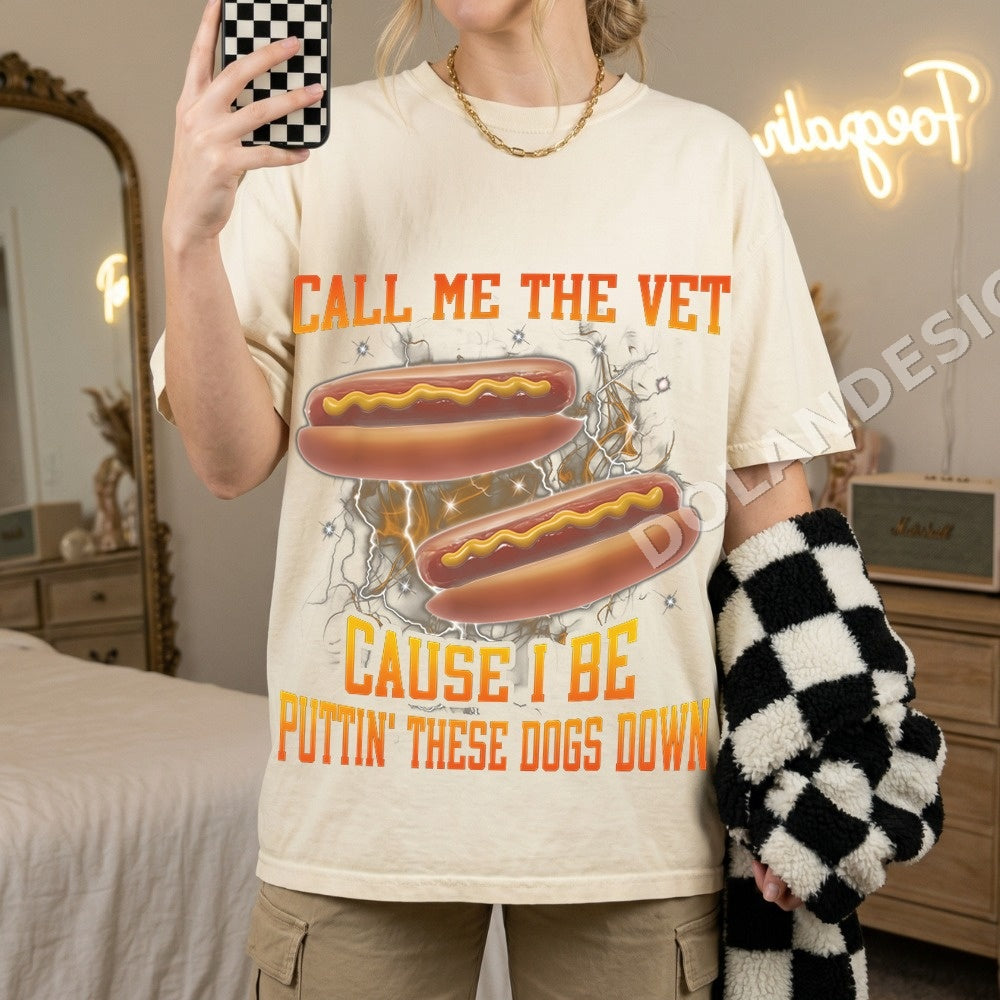 Call Me The Vet Cause I Be Puttin' These Dogs Down PNG, Funny Dog Lover Digital Download