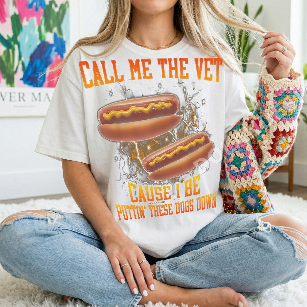 Call Me The Vet Cause I Be Puttin' These Dogs Down PNG, Funny Dog Lover Digital Download