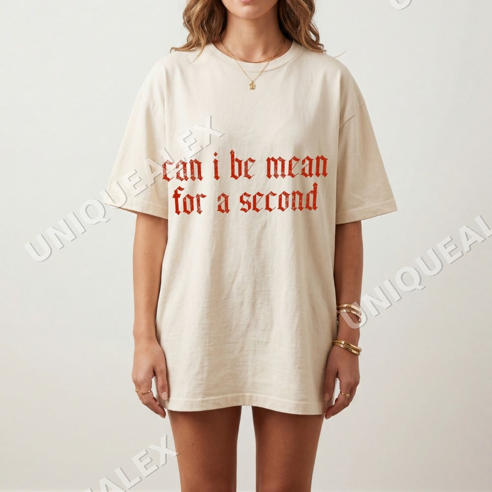 Can I Be Mean For a Second Funny Sarcastic PNG Digital Download