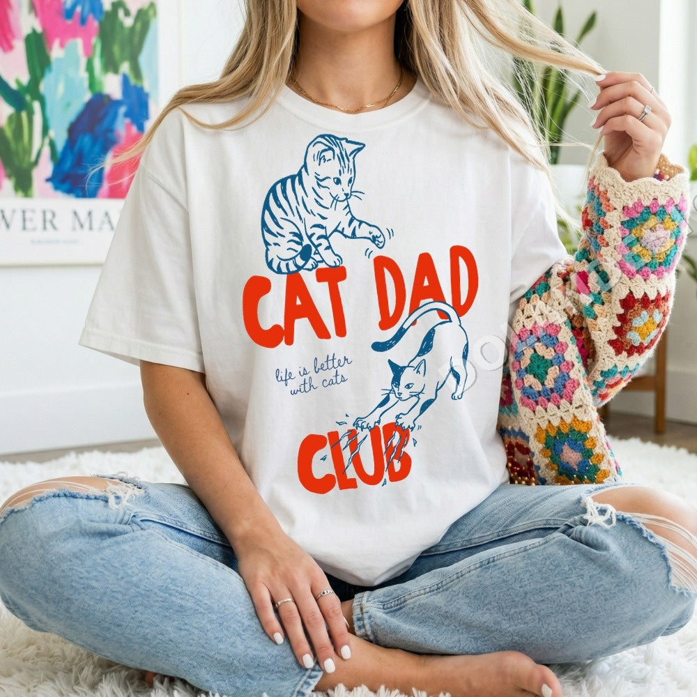 Cat Dad Life Is Better With Cats Club PNG, Funny Cat Lover Digital Download