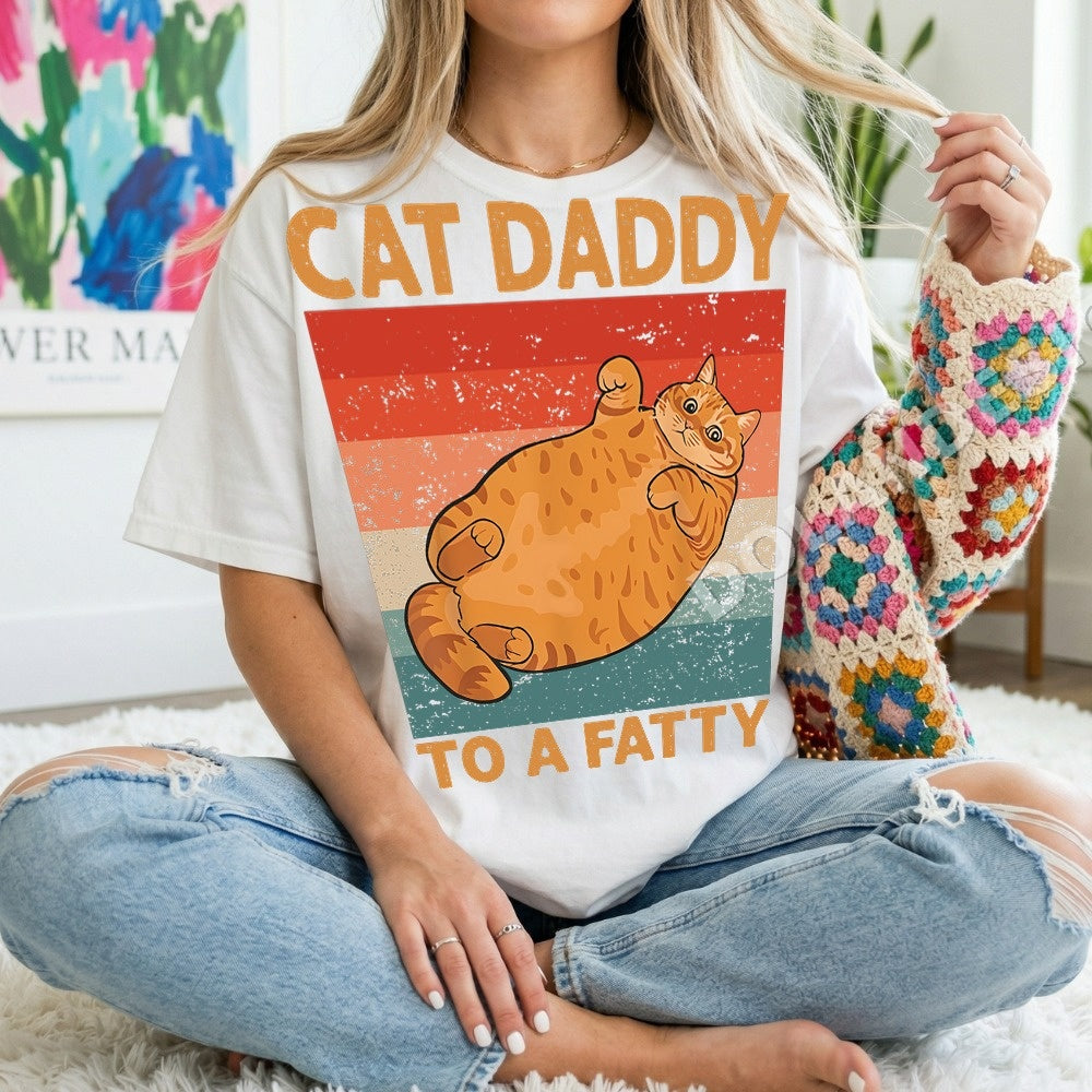 Cat Daddy To A Fatty PNG, Funny Fat Cat Digital Download, Instant Download