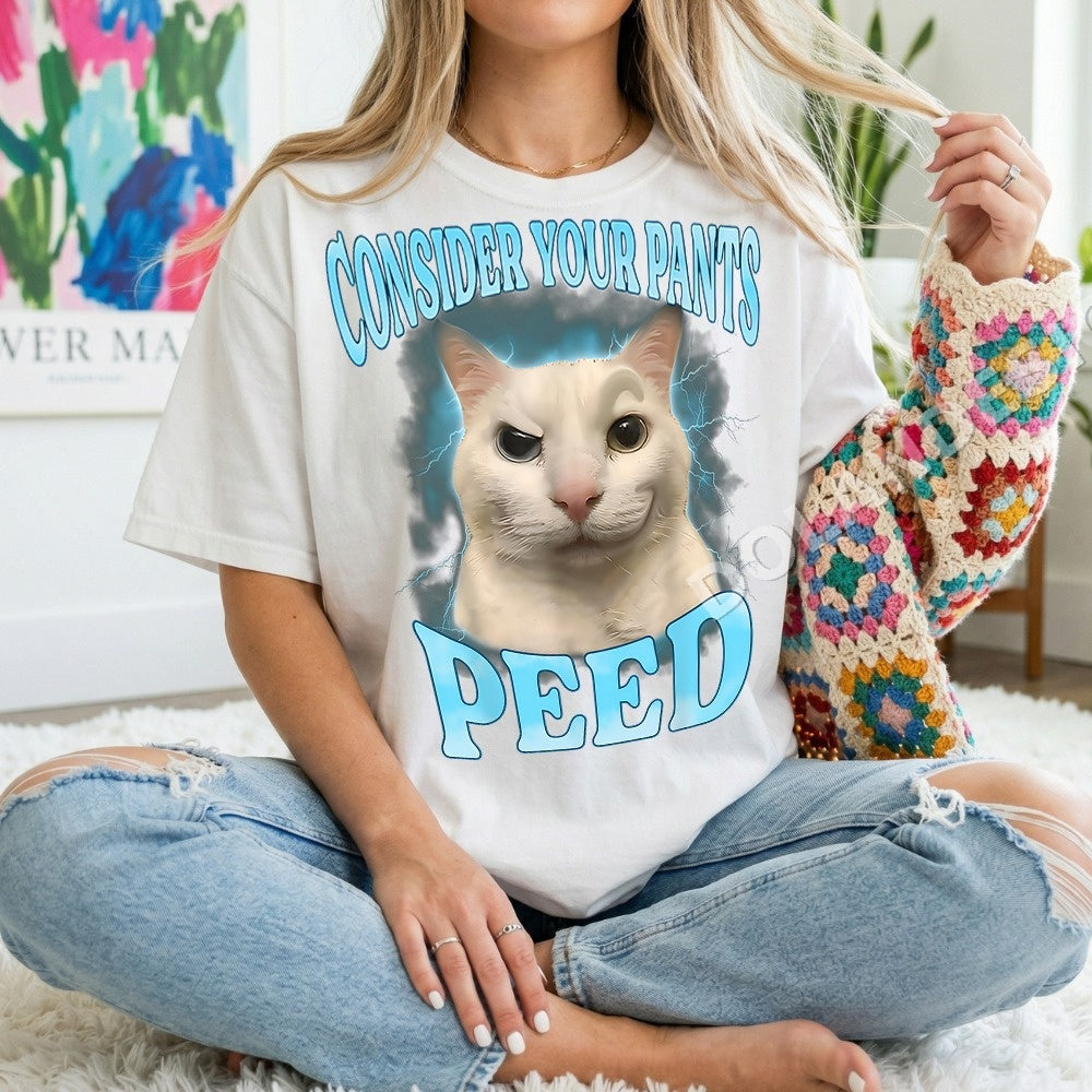 Consider Your Pants Peeed Cat PNG, Funny Sarcastic Digital Download