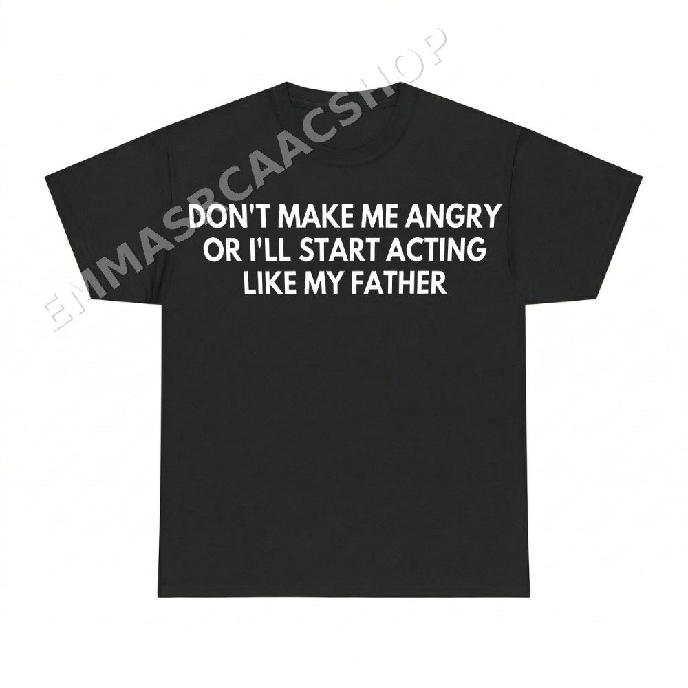 Dont Make Me Angry Father Acting PNG, Funny Mama Digital Download, Instant Download
