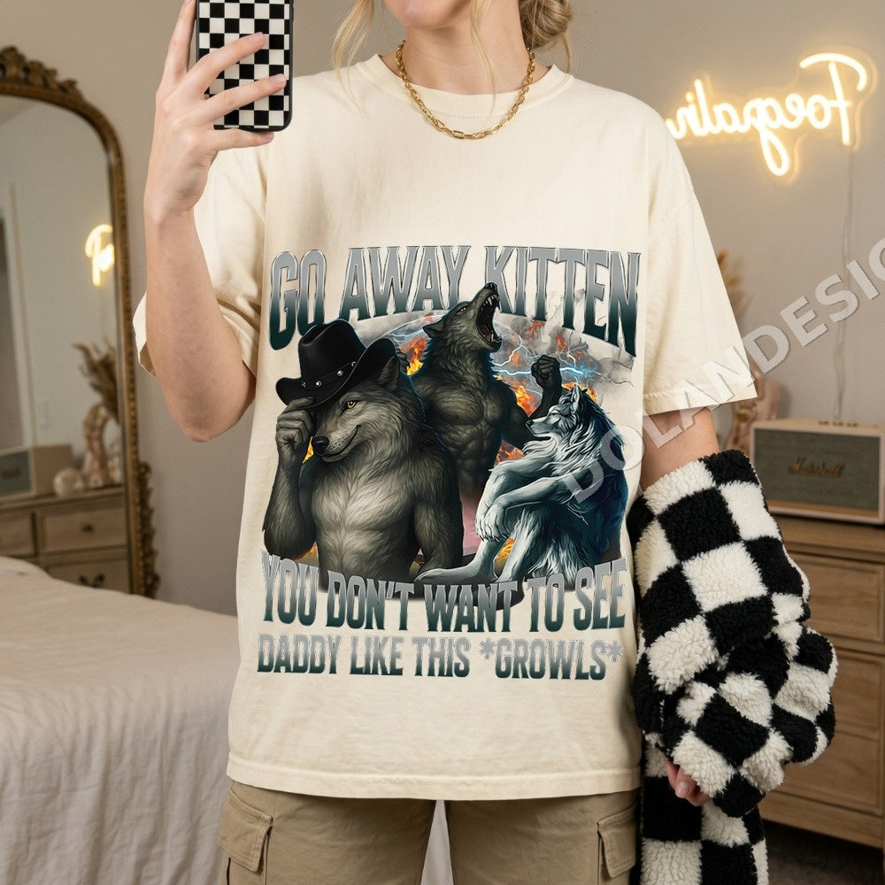 Go Away Kitten You Don't Want To See Daddy Like This Growls PNG, Dark Humor Wolf Cowboy Digital Download, Instant Download