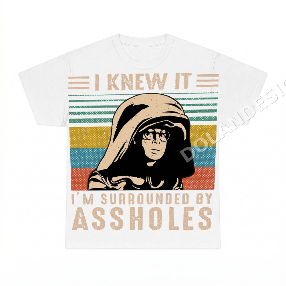 I Knew It I'm Surrounded By Assholes PNG, Retro Humor Digital Download
