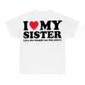 I love my sister (yes she bought me this shirt) PNG, Family Humor Digital Download, Instant Download