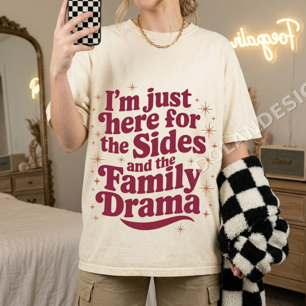 I'm just here for the Sides and the Family Drama PNG, Family Humor Digital Download