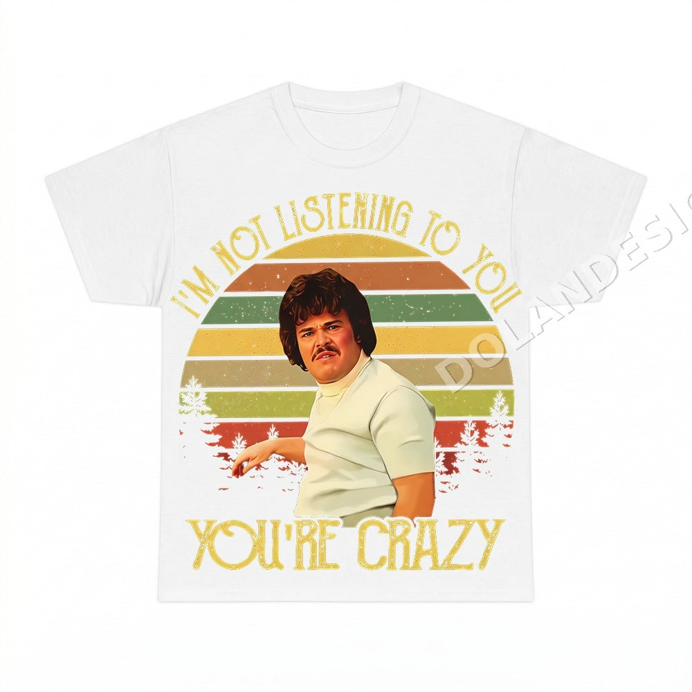 Im Not Listening To You Youre Crazy PNG, Funny Sarcastic Digital Download, Retro Humor Graphic