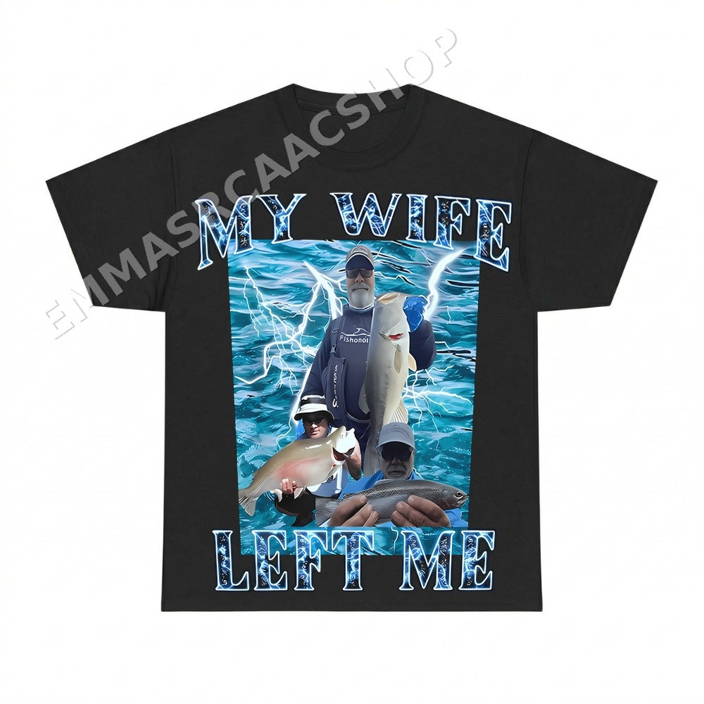 My Wife Left Me Funny Fishing Shirt - Gildan Unisex Tee