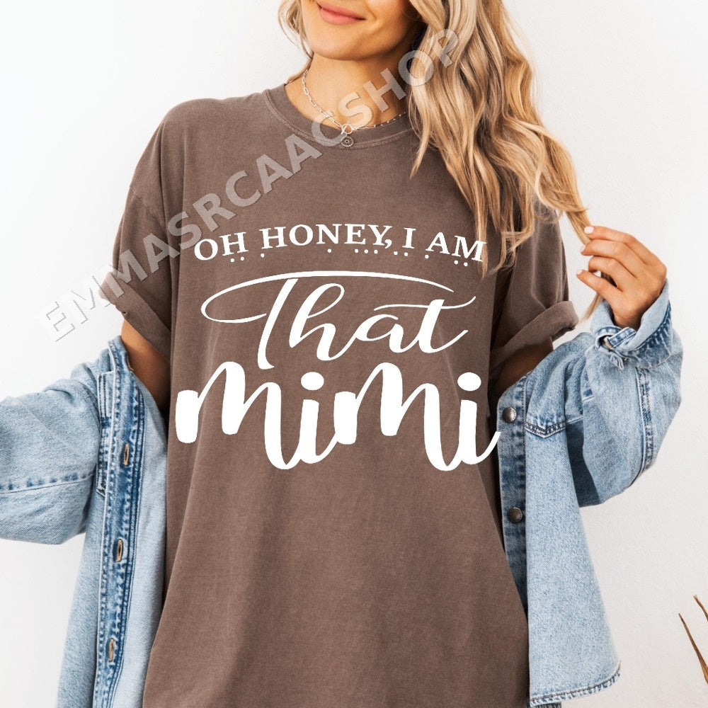 Oh Honey I Am That Mimi PNG, Mom Life Digital Download, Instant Download