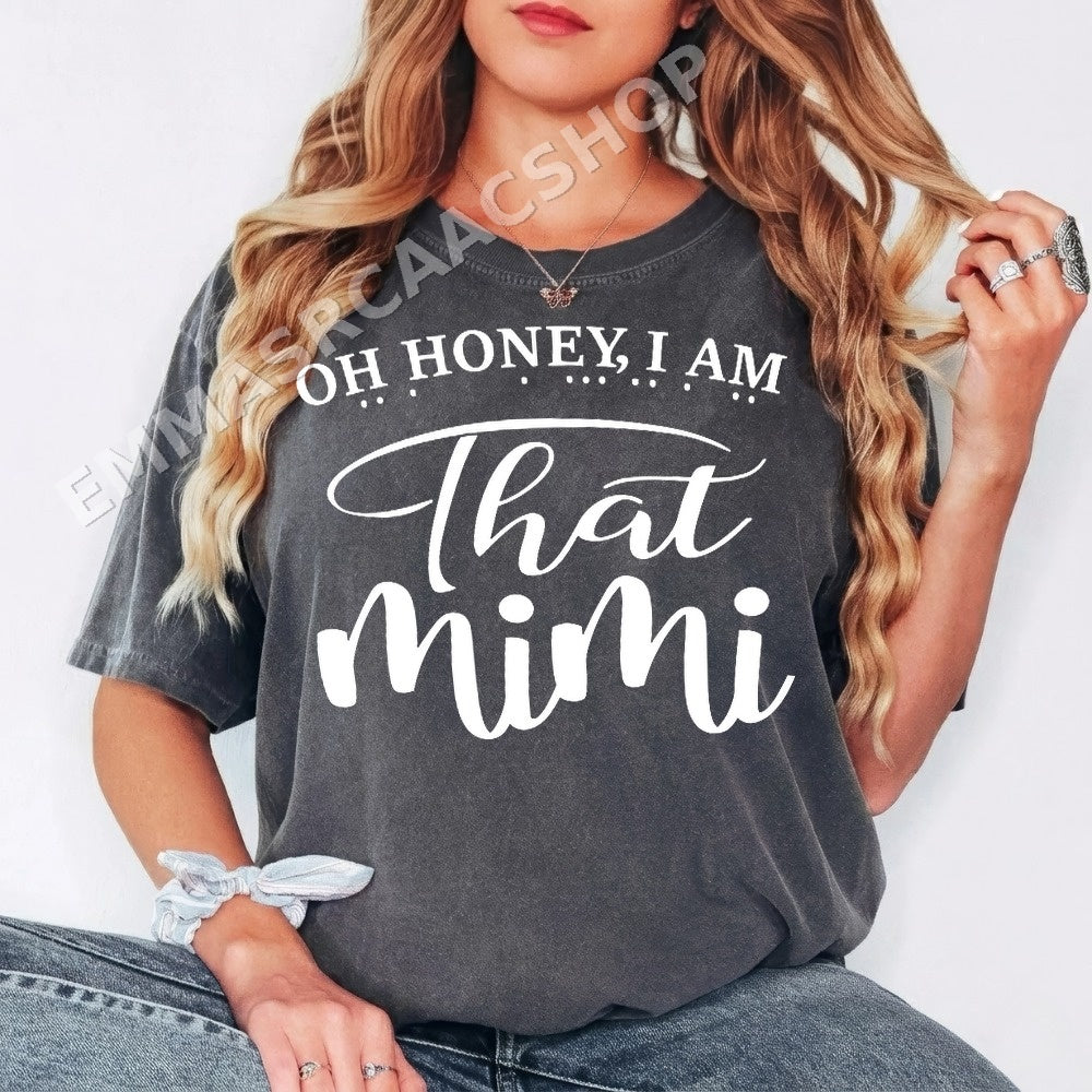 Oh Honey I Am That Mimi PNG, Mom Life Digital Download, Instant Download