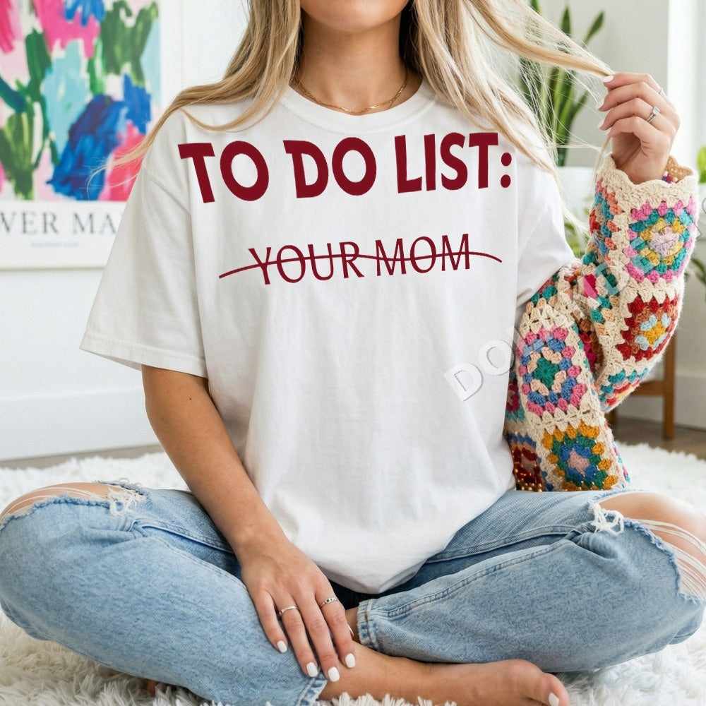 To Do List Your Mom PNG, Mom Life Text Digital Download, Instant Download