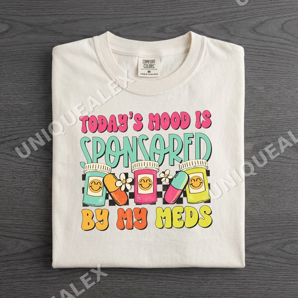 Today's Mood Is Sponsored By My Meds PNG, Mom Life Digital Download, Sarcastic Mama Clipart