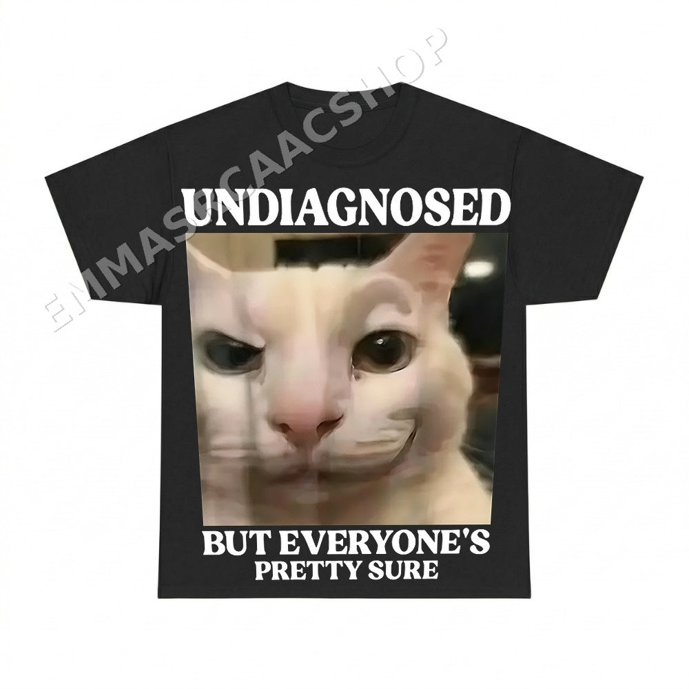 Undiagnosed But Everyone's Pretty Sure Cat Shirt - Gildan Unisex Tee